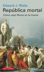 REPÚBLICA MORTAL, de Edward J. Watts | portada del libro