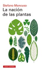 NACIÓN DE LAS PLANTAS, LA, de Stefano Mancuso | portada del libro