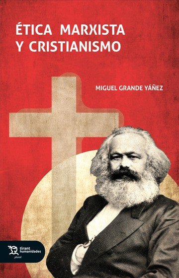 Ética Marxista y Cristianismo, de Grande Yáñez, Miguel | portada del libro
