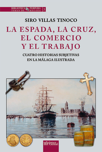 LA ESPADA, LA CRUZ, EL COMERCIO Y EL TRABAJO, de Villas Tinoco | portada del libro