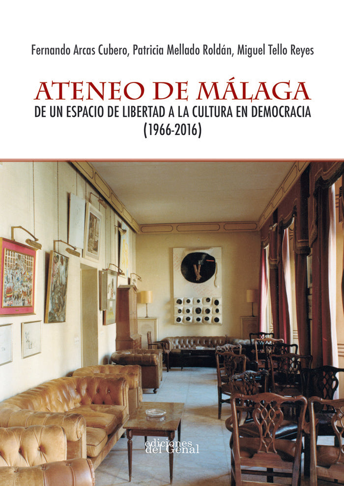 ATENEO DE MALAGA DE UN ESPACIO DE LIBERTAD, de AA.VV. | portada del libro
