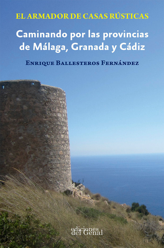 EL ARMADOR DE CASAS RUSTICAS CAMINANDO POR, de BALLESTEROS FERNANDEZ | portada del libro