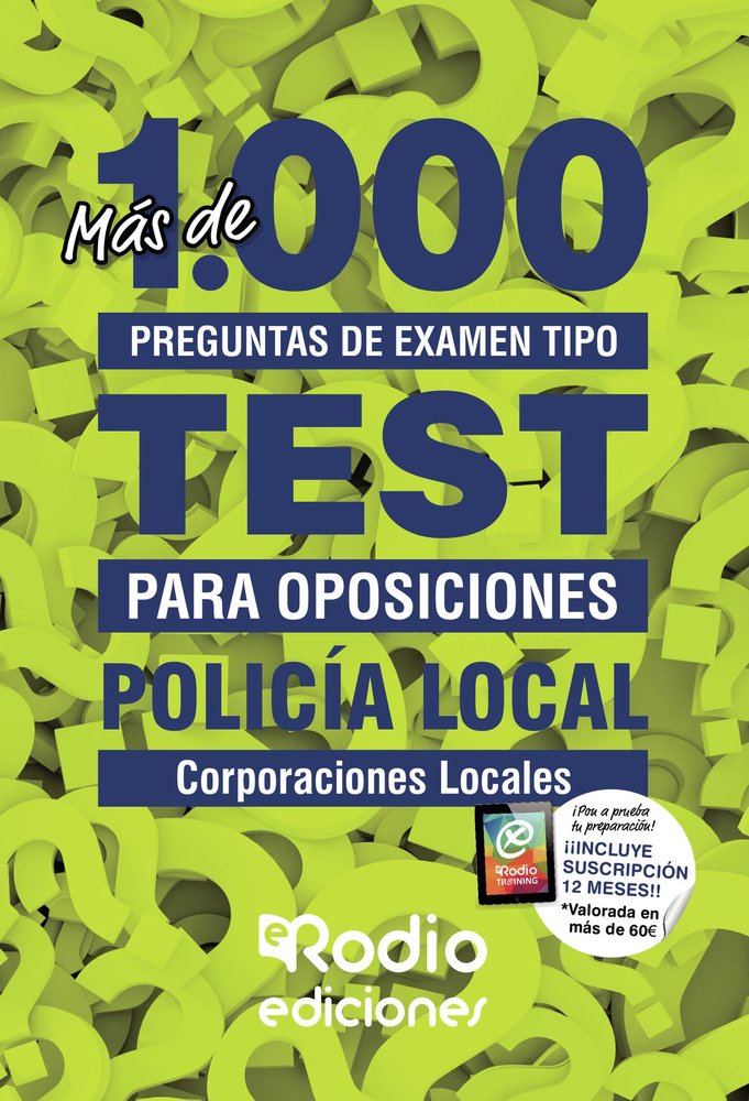 Policía Local. Más de 1.000 preguntas de examen tipo test para oposiciones., de Varios autores | portada del libro