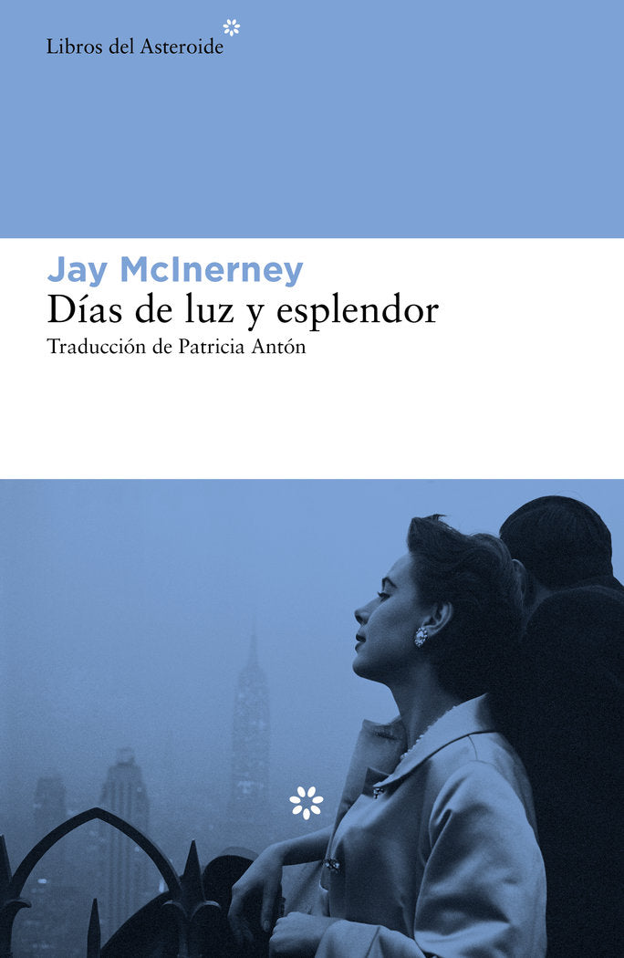 DIAS DE LUZ Y ESPLENDOR, de MCINERNEY,JAY | portada del libro