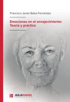 Emociones en el envejecimiento: Teoría y práctica, de FRANCISCO JAVIER BALEA | portada del libro