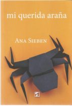 Mi querida araña, de ANA SIEBEN | portada del libro