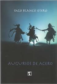 Augurios de acero, de Blanco Otero, Iago | portada del libro