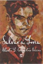 Salvar a Lorca, de ALBERTO L. COLLANTES NUÑEZ | portada del libro