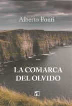Comarca del olvido, La, de ALBERTO PONTI | portada del libro