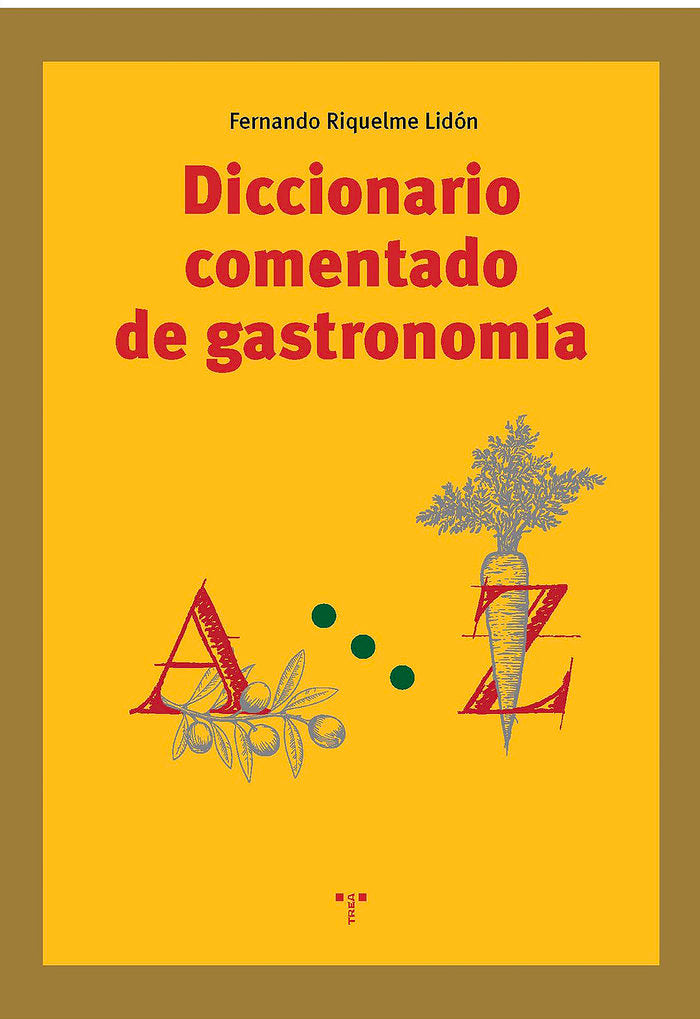 Diccionario comentado de gastronomía, de Riquelme Lidón, Fernando | portada del libro