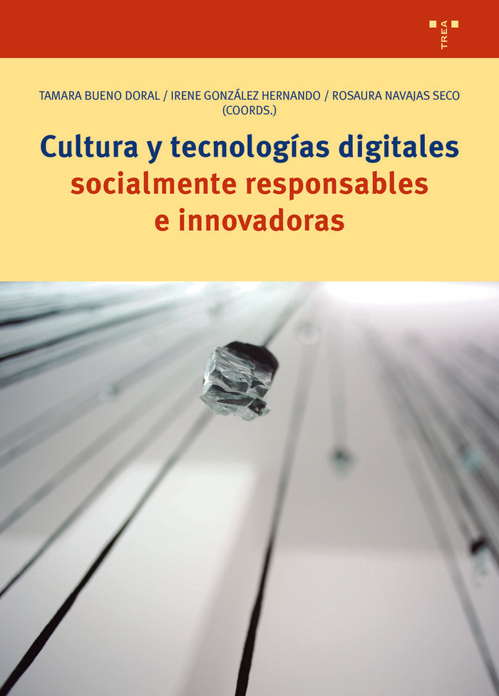 Cultura y tecnologías digitales socialmente responsables e innovadoras, de Bueno Doral, Tamara | portada del libro