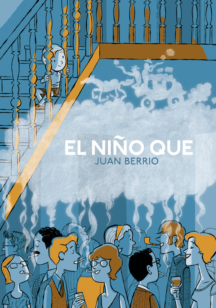 El niño que, de Berrio, Juan | portada del libro