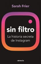 Sin filtro, de Sarah Frier | portada del libro