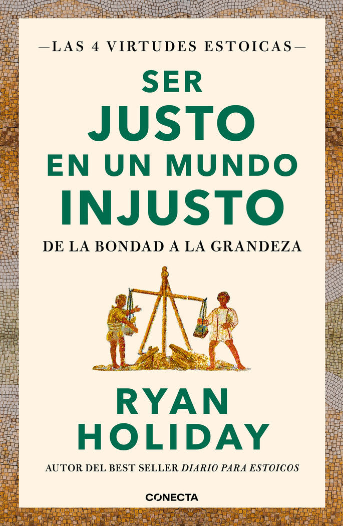 SER JUSTO EN UN MUNDO INJUSTO, de HOLIDAY, RYAN | portada del libro