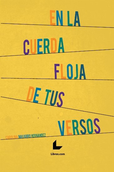 En la cuerda floja de tus versos, de Navarro Hernández | portada del libro