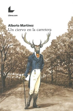 Un ciervo en la carretera, de Martínez Martín, Alberto | portada del libro