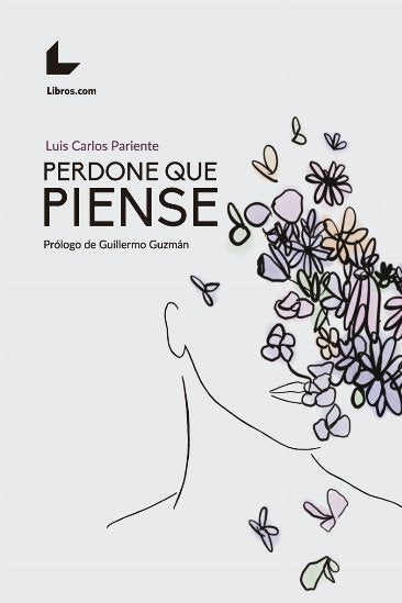 Perdone que piense, de Carlos Pariente, Luis | portada del libro