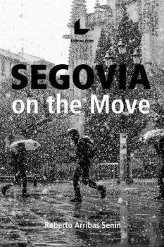 Segovia On The Move, de Arribas Senín, Roberto | portada del libro