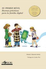 Su primer móvil. Buenas prácticas para la familia digital, de Vilanova Godoy, Gerard | portada del libro
