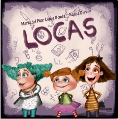 Locas, de LÓPEZ GÓMEZ, MARÃA DEL PILAR | portada del libro