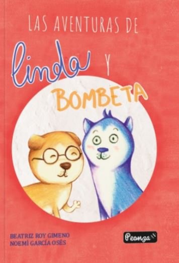 AVENTURAS DE LINDA Y BOMBETA, LAS, de ROY GIMENO, BEATRIZ | portada del libro