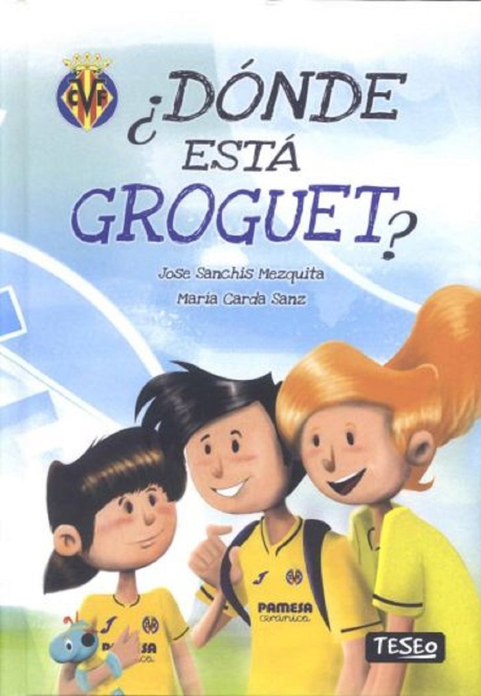 DONDE ESTA GROGUET, de SANCHIS MEZQUITA, JOSE | portada del libro