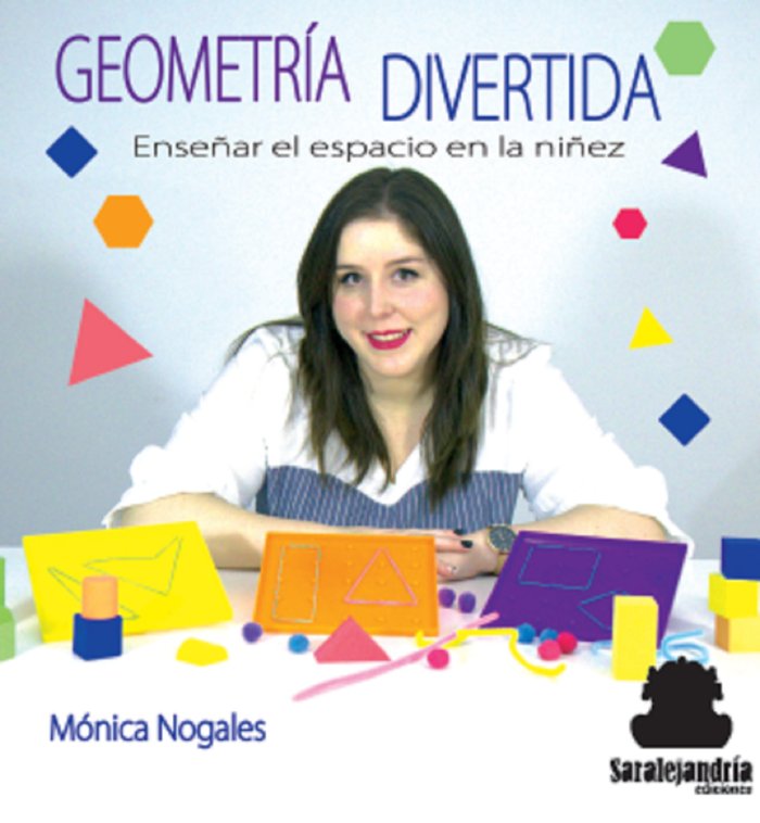 GEOMETRIA DIVERTIDA, de NOGALES, MÓNICA | portada del libro