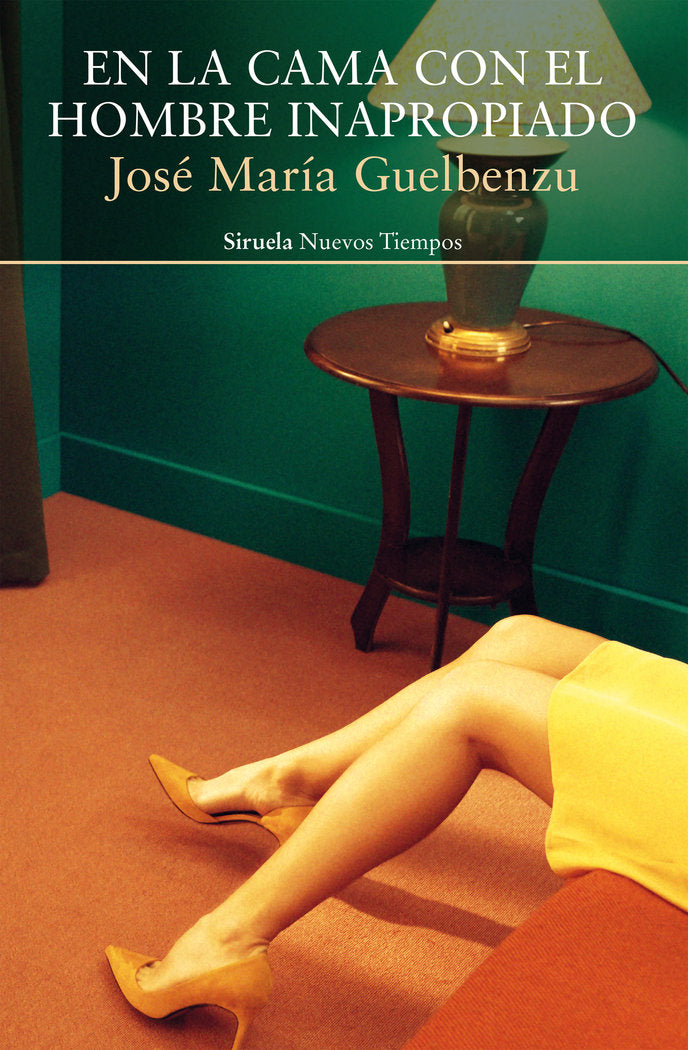 En la cama con el hombre inapropiado, de Guelbenzu, José María | portada del libro