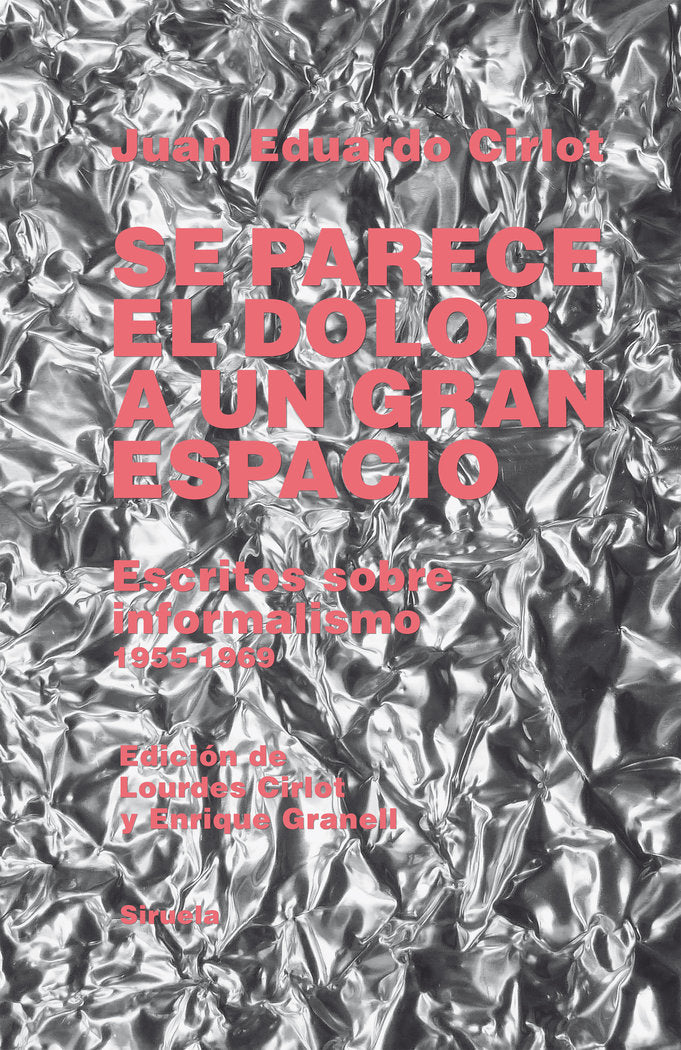 Se parece el dolor a un gran espacio, de Cirlot, Juan Eduardo | portada del libro