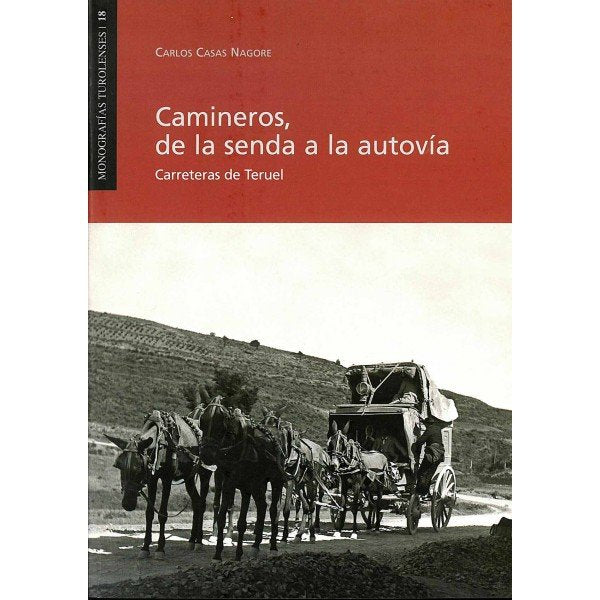CAMINEROS DE LA SENDA A LA AUTOVIA, de CASAS NAGORE | portada del libro
