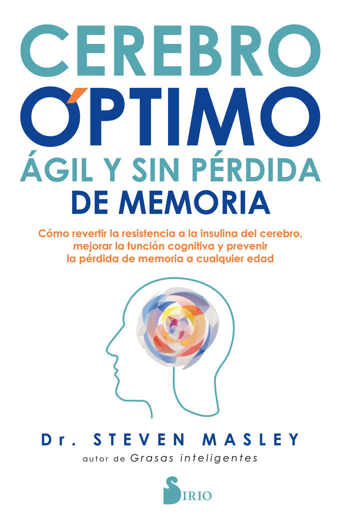 Cerebro óptimo, ágil y sin pérdida de memoria, de Masley, Dr. Steven | portada del libro