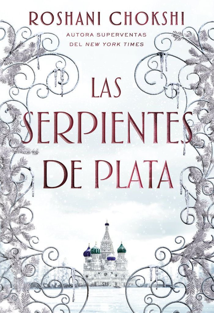 Las serpientes de plata, de Chokshi, Roshani | portada del libro