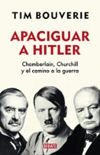 Apaciguar a Hitler, de Tim Bouverie | portada del libro