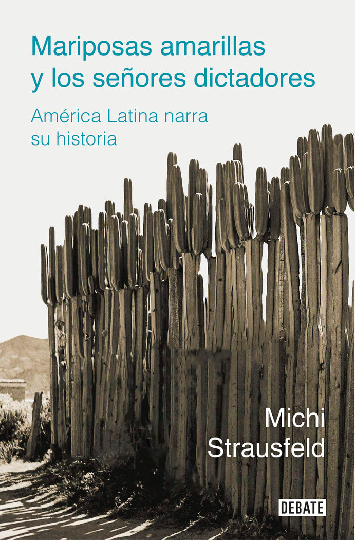 Mariposas amarillas y los señores dictadores, de Strausfeld, Michi | portada del libro