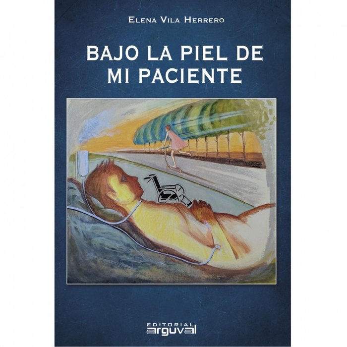BAJO LA PIEL DE MI PACIENTE, de VILA HERRERO,ELENA | portada del libro