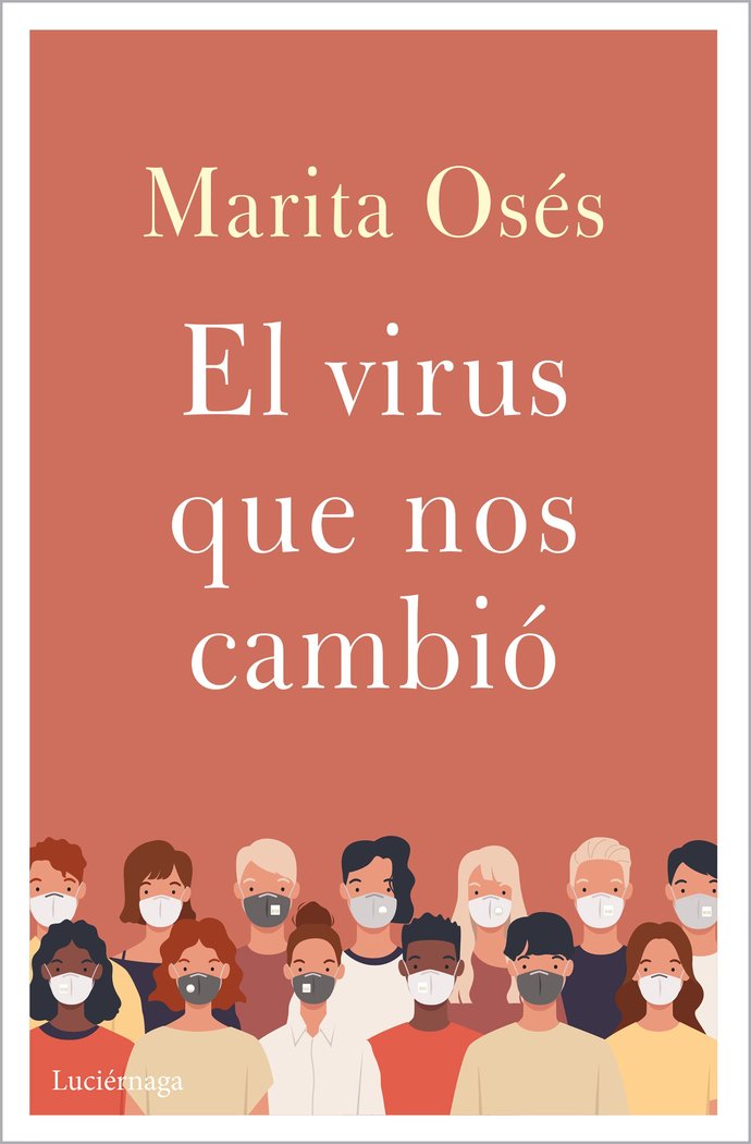 El virus que nos cambió, de Osés, Marita | portada del libro