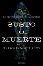 Susto o muerte, de Lorenzo Fernández Bueno | portada del libro