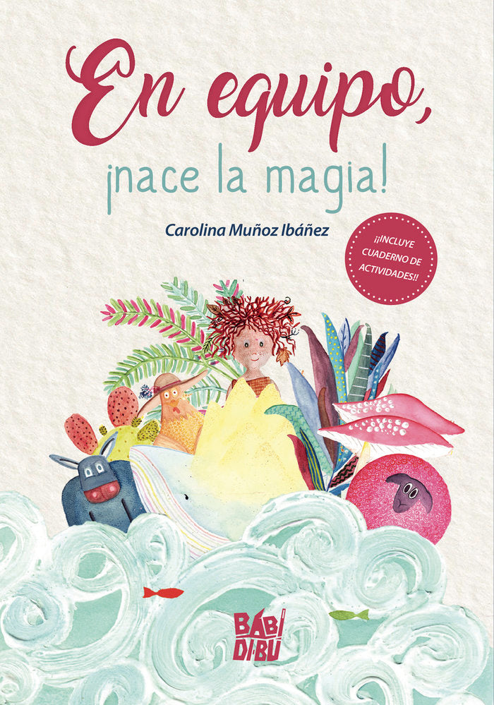 En equipo, ¡nace la magia!, de Muñoz Ibáñez, Carolina | portada del libro