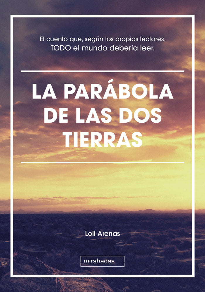 La parábola de las dos tierras, de Arenas, Loli | portada del libro