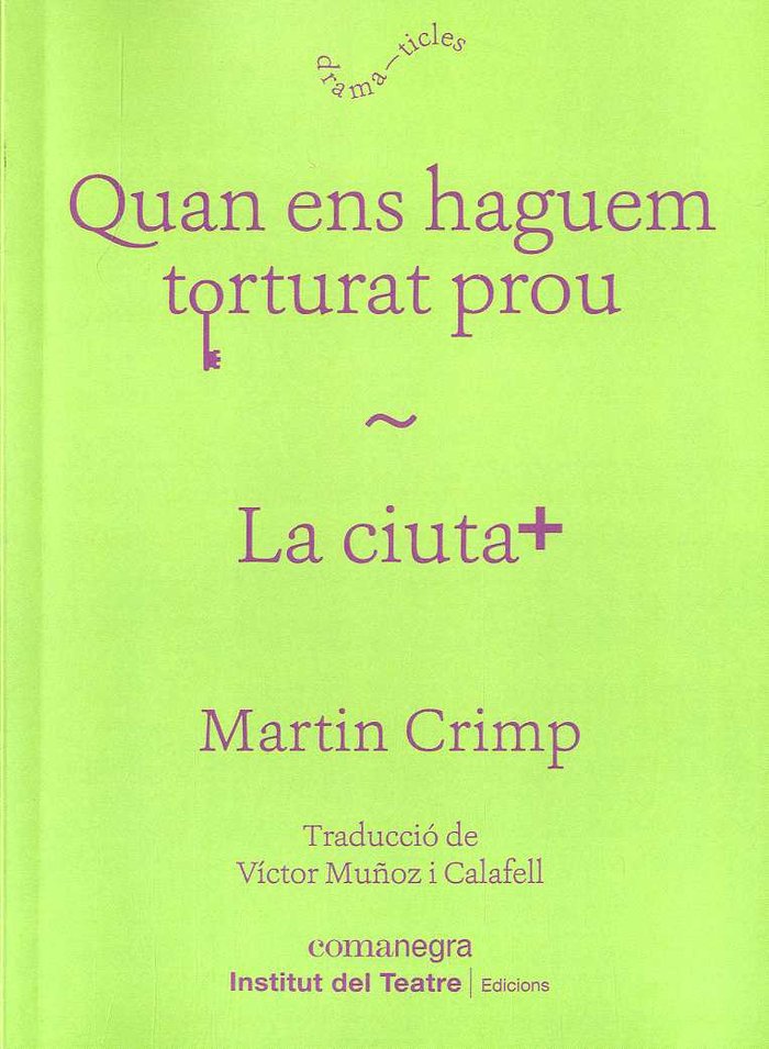 Quan ens haguem torturat prou / La ciutat, de Crimp, Martin | portada del libro