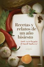 Recetas y relatos de un año bisiesto, de JOSE L. REGOJO | portada del libro