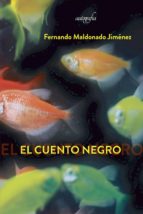 El cuento negro, de FERNANDO MALDONADO JIMENEZ | portada del libro