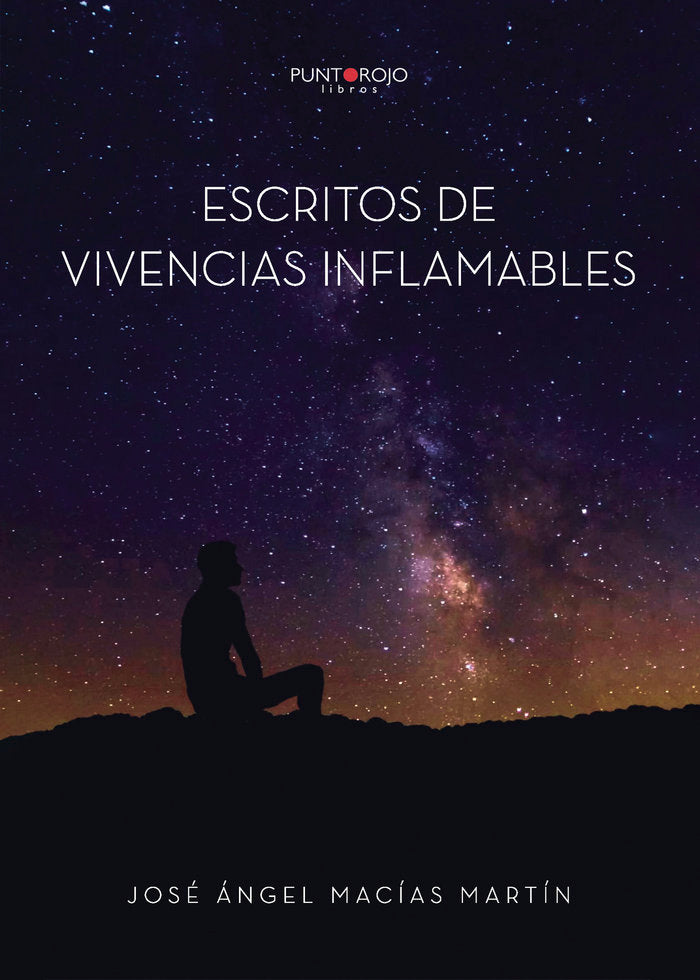Escritos de vivencias inflamables, de Macías Martín, José Ángel | portada del libro