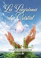 La lágrima de cristal, de EDUARD STIVEN MARIN | portada del libro