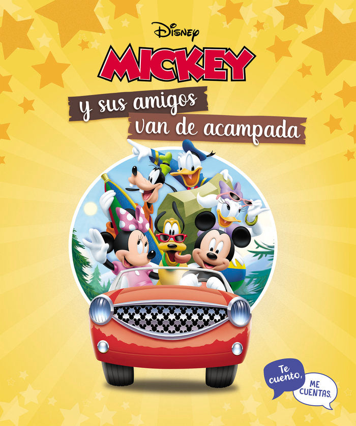 MICKEY Y SUS AMIGOS VAN DE CAMPING. TE CUENTO, ME CUENTAS, de DISNEY | portada del libro