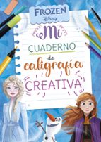 Frozen. Mi cuaderno de caligrafía creativa (Disney. Primeros aprendizajes), de Disney | portada del libro