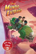 Mundo Extraño. Leo con Disney (Nivel 3) (Disney. Lectoescritura), de Varios autores | portada del libro