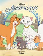 Los Aristogatos (Mis Clásicos Disney), de Disney | portada del libro