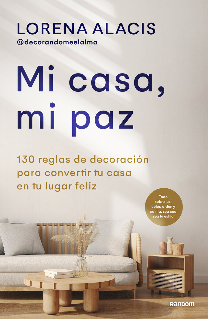 MI CASA, MI PAZ, de ALACIS (@DECORANDOMEELALMA), LORENA | portada del libro