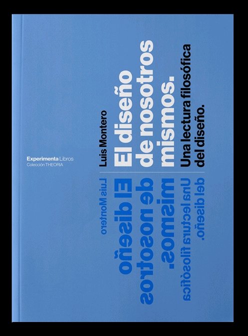 El diseño de nosotros mismos, de Montero, Luis | portada del libro